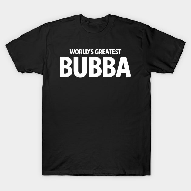 Mens World's Greatest Bubba Grandpa Dad T-Shirt by cidolopez